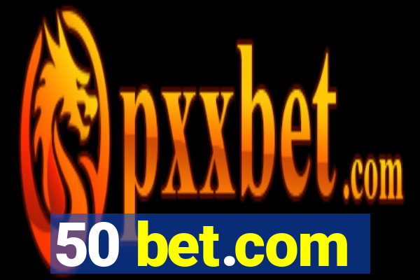 50 bet.com